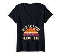 Femme If P is Low Reject The Ho Hypothèses statistiques - T-Shirt avec Col en V