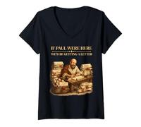 Femme If Paul Were Here We'd Be Getting A Letter Bible Humour Faith T-Shirt avec Col en V