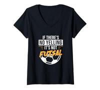 Femme If There's No Yelling It's Not Futsal Funny Futsal Athlètes T-Shirt avec Col en V