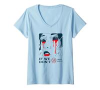 Femme If We Don't Who Will ? (Protest & Fight Statement) T-Shirt avec Col en V