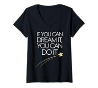 Femme If You Can Dream It You Can Do It Motivation Slogan Succès T-Shirt avec Col en V