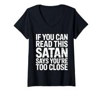 Femme If You Can Read This Satan Says You're Too Close - T-Shirt avec Col en V