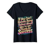 Femme If You Can’t Take Talk You’re Not Ready for Success - T-Shirt avec Col en V