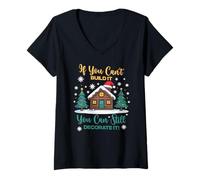 Femme If You Can't Build IT You Can Still Decorate IT T-Shirt avec Col en V