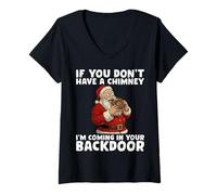 Femme If You Don’t Have A Chimney I'm Coming in Your Back Door T-Shirt avec Col en V