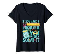 Femme If You Have a Problem yo! I'll Solve it T-Shirt avec Col en V