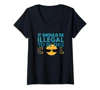Femme Il devrait être illégal d'être aussi cool. T-Shirt avec Col en V