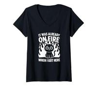 Femme Il était déjà en feu Quand Je suis arrivé Ici T-Shirt avec Col en V