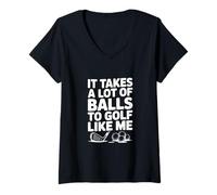 Femme Il Faut Beaucoup de balles pour Jouer au Golf comme Moi T-Shirt avec Col en V
