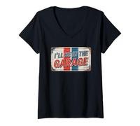 Femme I'll Be In The Garage T-Shirt avec Col en V