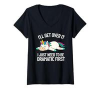 Femme I'll Get Over It Dramatic Citation Dramatic Unicorn Funny Women Girls T-Shirt avec Col en V