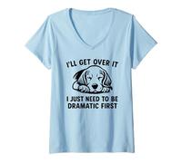 Femme I'll Get Over It I Just Need To Be Dramatic First Beagle T-Shirt avec Col en V