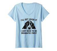 Femme I'll Get Over It I Just Need To Dramatic First Basset Hound T-Shirt avec Col en V