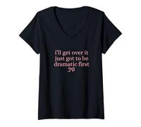 Femme I'll Get Over it Just got be spectaculaire, Premier Joli nœud Graphique T-Shirt avec Col en V