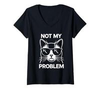 Femme Illustration de Chat Not My Problem | Citation drôle de Chat Sarcastique T-Shirt avec Col en V