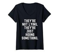 Femme Ils ne mentent Pas, Ils cachent Juste Quelque Chose de Witty T-Shirt avec Col en V