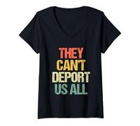 Femme Ils ne Peuvent Pas Tous Nous Expulser - C'est drôle de dire Un Immigrant Sarcastique T-Shirt avec Col en V