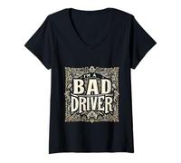 Femme I'm A Bad Driver Nervous Skills Road Drive ||- T-Shirt avec Col en V