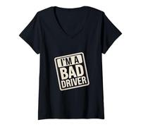 Femme I'm A Bad Driver Nervous Skills Road Drive |-- T-Shirt avec Col en V