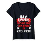 Femme I'm A Paramedic to Save Time, Let's Assume I'm Never Wrong T-Shirt avec Col en V