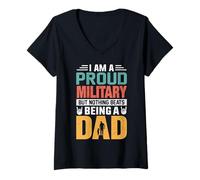 Femme I'm A Proud Military Being A Dad Funny Fathers T-Shirt avec Col en V