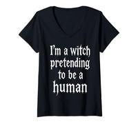 Femme I'm A Witch Pretending to Be Human Costume à Bas Prix T-Shirt avec Col en V