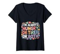 Femme I'm Always Hungry Or Tired Or Both Blagues épuisées - T-Shirt avec Col en V