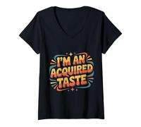 Femme I'm an Acquired Taste Saveur de personnalité audacieuse |- T-Shirt avec Col en V