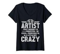 Femme I'm an Artist That Means I'm Creative, Cool, Passionate, & A T-Shirt avec Col en V