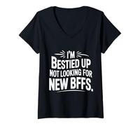 Femme I'm Bestied Up Not Looking for New BFFs Amitié - T-Shirt avec Col en V