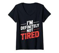 Femme I'm Definitely Not Tired Humour privé de Sommeil - T-Shirt avec Col en V
