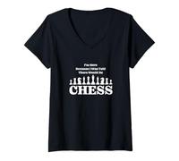 Femme I'm Here Because I Was Told There Would Be Jeu d'échecs T-Shirt avec Col en V
