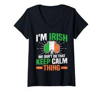 Femme Im Irish We Don't Do That Keep Calm Thing Saint Patricks Day T-Shirt avec Col en V