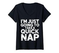 Femme I'm Just Going to Take A Quick Nap Excuse paresseuse - T-Shirt avec Col en V