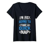 Femme I'm Just Going To Take A Quick Nap Excuse paresseuse - T-Shirt avec Col en V