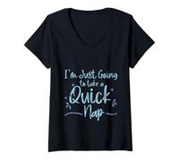 Femme I'm Just Going to Take A Quick Nap Excuse paresseuse - T-Shirt avec Col en V