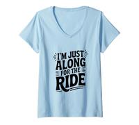 Femme I'm Just Here Along for The Ride Fun Travel Athusiast T-Shirt avec Col en V
