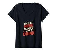 Femme I'm Just Here Because I Like To Drink Workout Fun ------ T-Shirt avec Col en V