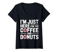 Femme I'm Just Here for The Coffee and Donuts Matin |- T-Shirt avec Col en V