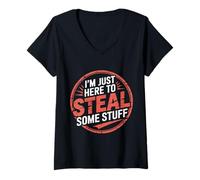 Femme I'm Just Here to Steal Some Stuff Blague d'humour Klepto T-Shirt avec Col en V