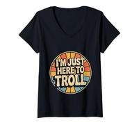 Femme I'm Just Here to Troll Sarcasme en Ligne - T-Shirt avec Col en V