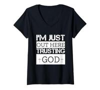 Femme « I'm Just Out Here Trusting God Christian Religiious Saying » T-Shirt avec Col en V