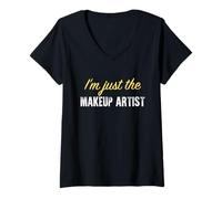 Femme I'm Just The Makeup Artist - Funny T-Shirt avec Col en V