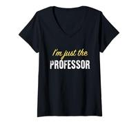 Femme I'm Just The Professor - Funny T-Shirt avec Col en V
