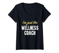 Femme I'm Just The Wellness Coach - Funny T-Shirt avec Col en V