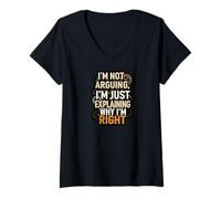 Femme I'm Not Arguing Explaining Why I'm Right Funny T-Shirt avec Col en V