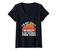 Femme I'm Not Crazy, My Reality Is Just Different From Yours _- T-Shirt avec Col en V