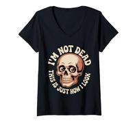 Femme I'm Not Dead This Is Just How I Look Face Expression --- T-Shirt avec Col en V