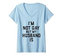 Femme Im Not Gay Butt My Husband is Cadeau Amusant pour Couple marié T-Shirt avec Col en V