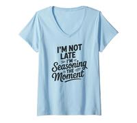 Femme I'm Not Late I'm Seasoning The Moment T-Shirt avec Col en V